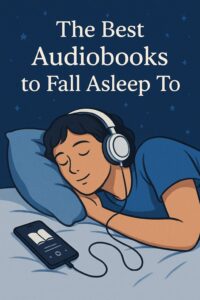 Best audiobooks to fall asleep to